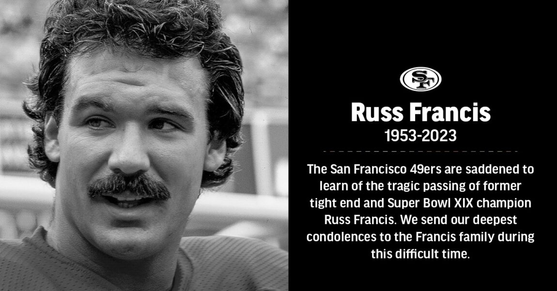 Auf Facebook heißt es: Die #49ers sind traurig über den tragischen Tod des ehemaligen Tight Ends und Super Bowl XIX Champions Russ Francis.